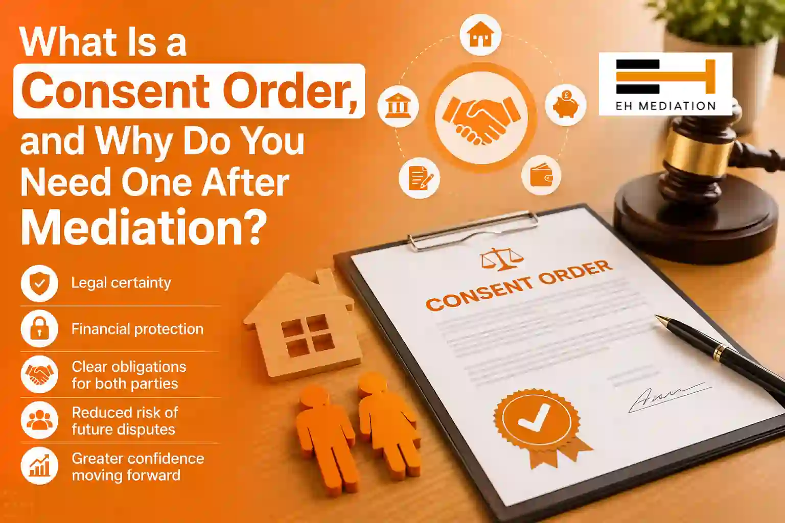 What Is a Consent Order, and Why Do You Need One After Mediation St Neots?